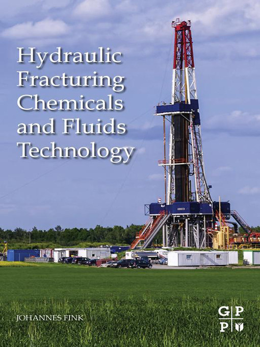 Title details for Hydraulic Fracturing Chemicals and Fluids Technology by Johannes Fink - Available
